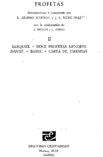 Ezequiel, Doce profetas menores, Daniel, Baruc, Carta de Jeremias.