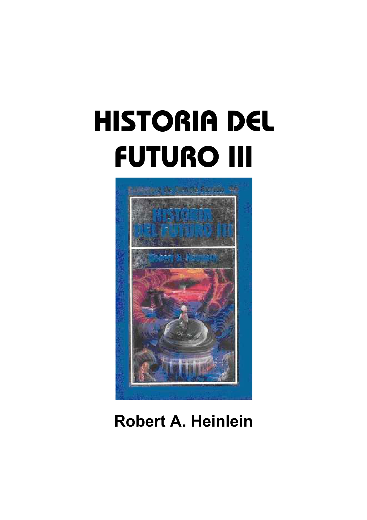 Historia del futuro III