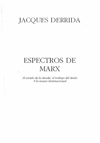Espectros de Marx : el Estado de la deuda, el trabajo del duelo y la nueva Internacional