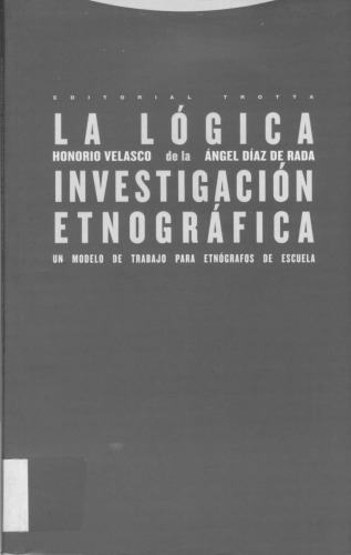 La Logica Investigacion Etnografica