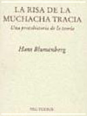 La risa de la muchacha tracia. (Una protohistoria de la teoría) ( Ensayo)