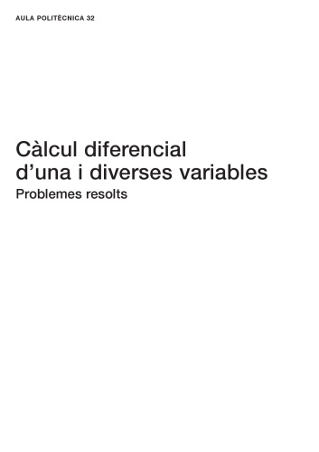 Càlcul diferencial d'una i diverses variables : problemes resolts