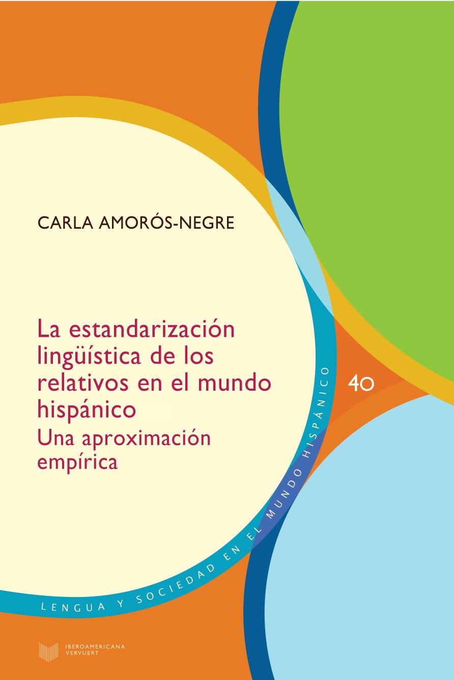 La estandarización lingüística de los relativos en el mundo hispánico una aproximación empírica