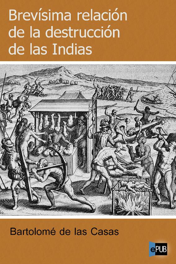 Brevísima relación de la destrucción de las Indias