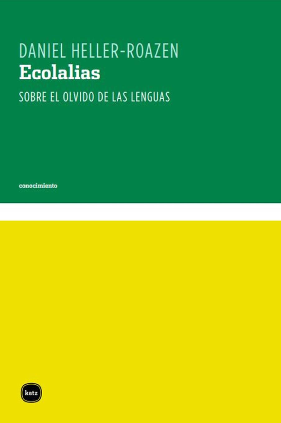 Ecolalias : sobre el ovido de las lenguas