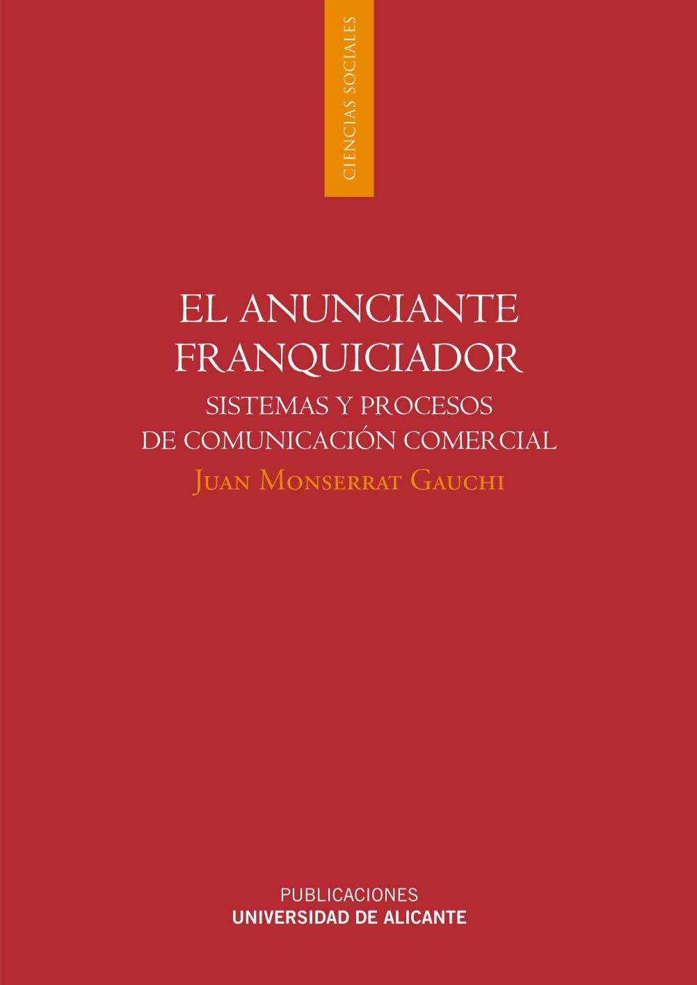 El anunciante franquiciador : sistemas y procesos de comunicación comercial