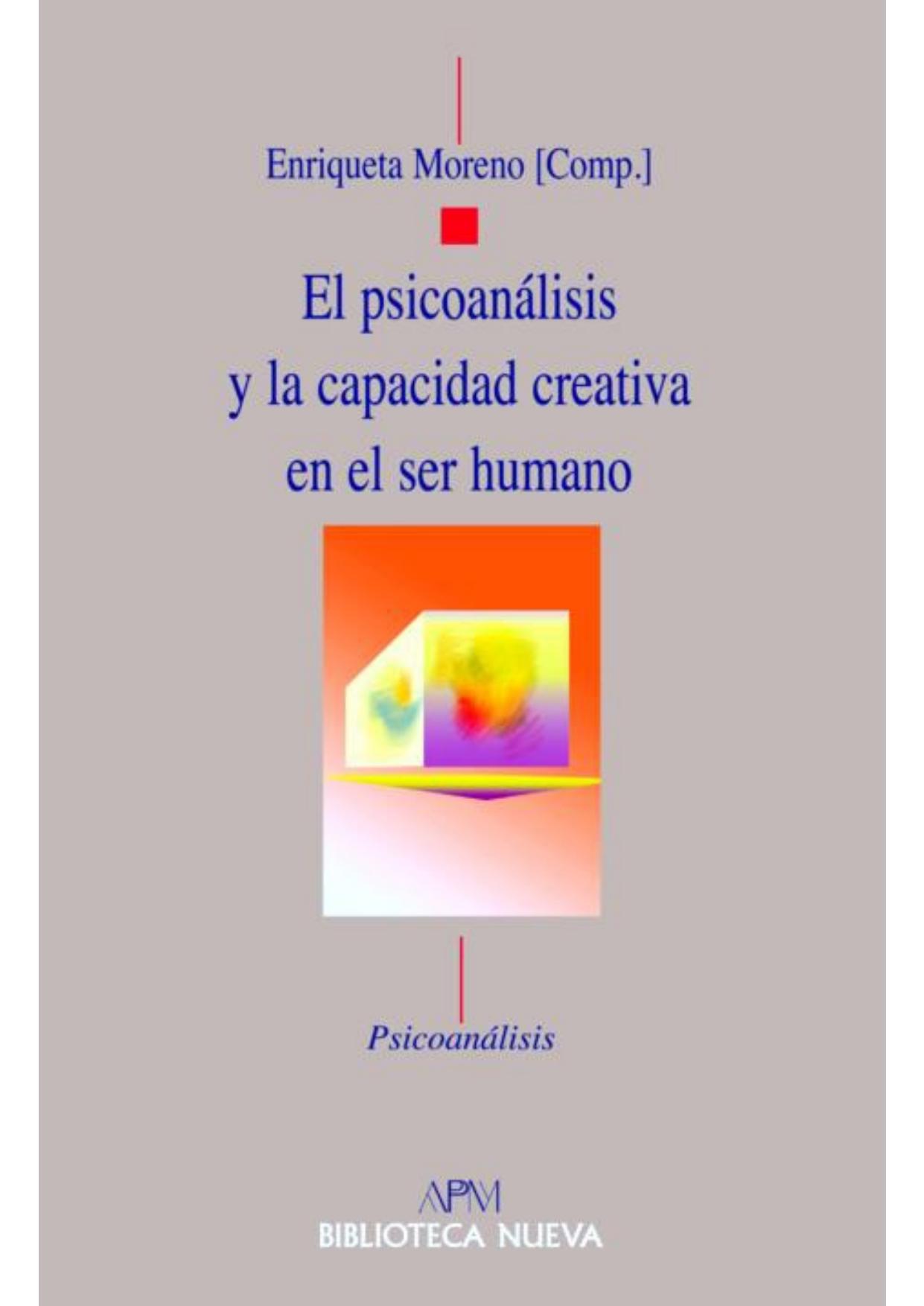 El psicoanálisis y la capacidad creativa en el ser humano.