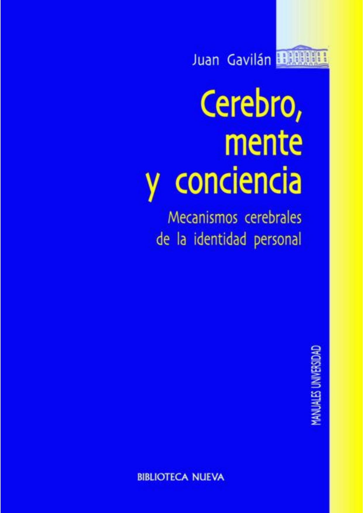 Cerebro, mente y conciencia. Mecanismos cerebrales de la identidad personal