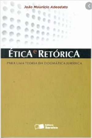 Ética e retórica : para uma teoria da dogmática jurídica