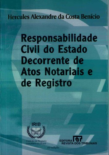 Responsabilidade civil do Estado decorrente de atos notariais e de registro