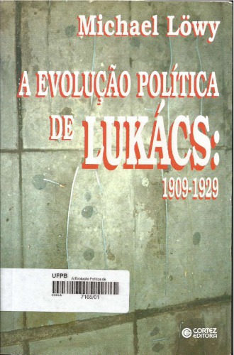 A Evolução Política de Lukacs : 1909-1929