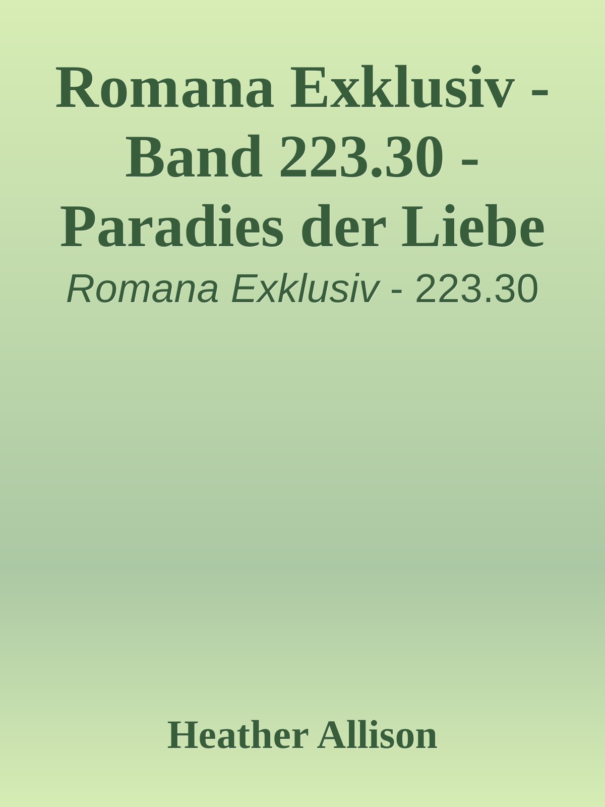 Romana Exklusiv - Band 223.30 - Paradies der Liebe