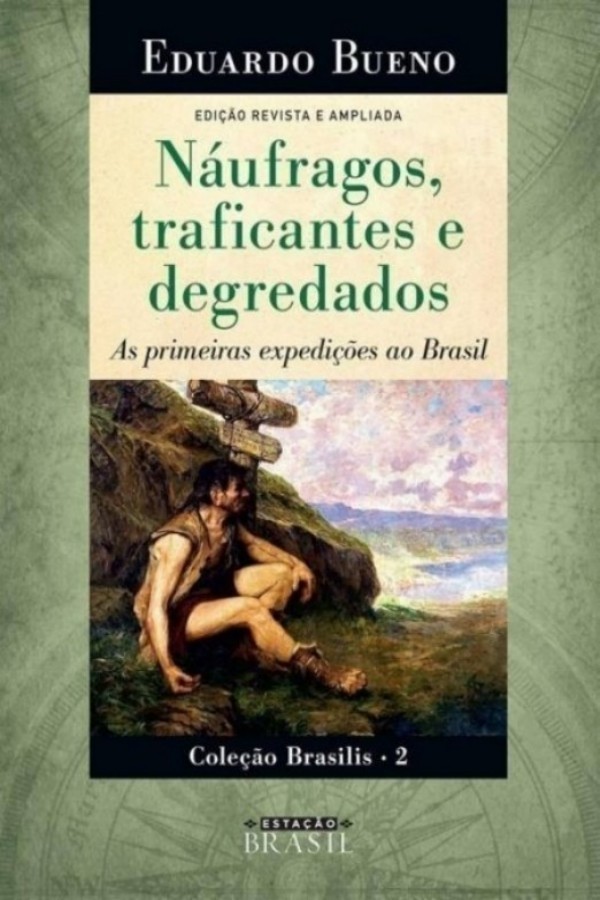 Náufragos, Traficantes e Degredados