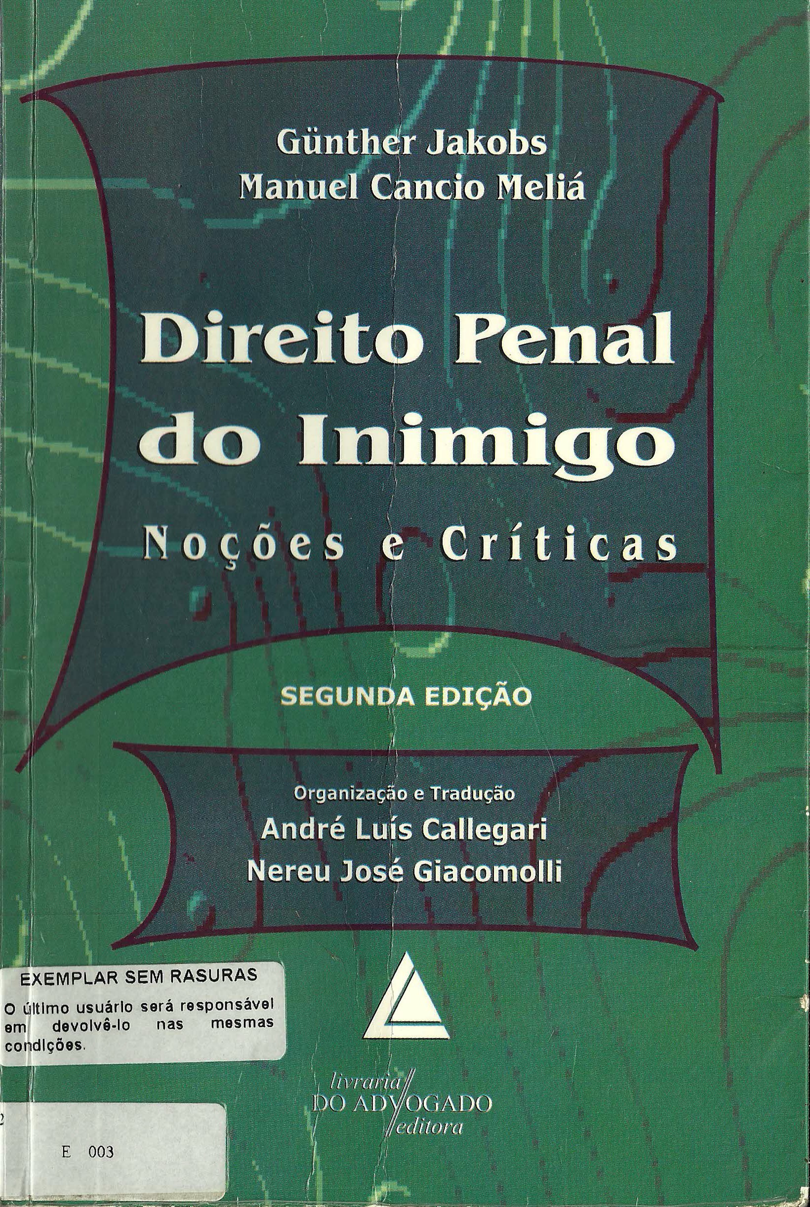 Direito penal do inimigo : noções e críticas