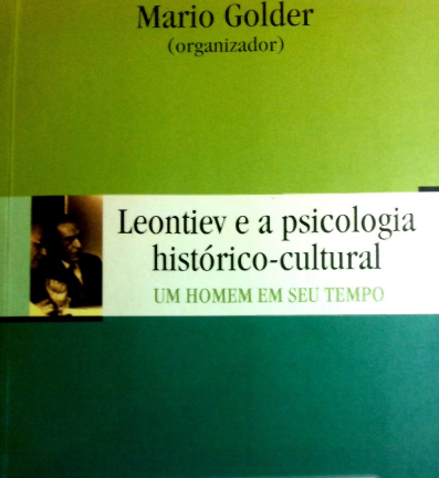 Leotiev e a psicologia histórico-cultural : um homem em seu tempo