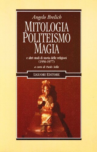 Mitologia, politeismo, magia e altri studi di storia delle religioni (1956-1977)