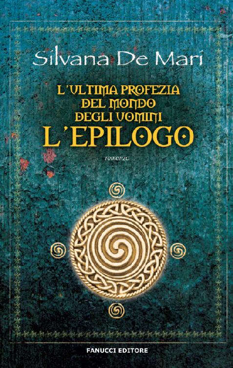 L'ultima profezia del mondo degli uomini