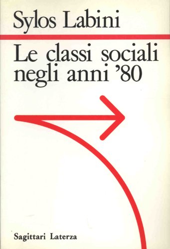 Le classi sociali negli anni 80