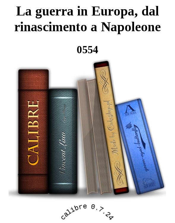 La guerra in Europa dal Rinascimento a Napoleone