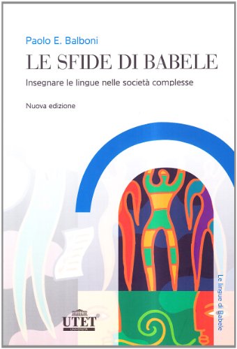 Le sfide di Babele. Insegnare le lingue nelle società complesse.