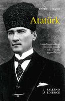 Atatürk : il fondatore della Turchia moderna