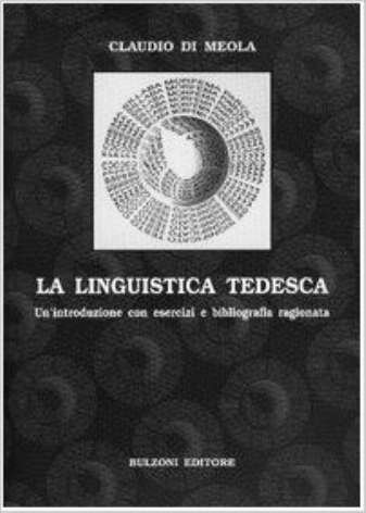 La linguistica tedesca : un'introduzione con esercizi e bibliografia ragionata