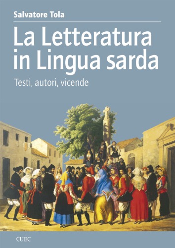 La letteratura in lingua sarda : testi, autori, vicende