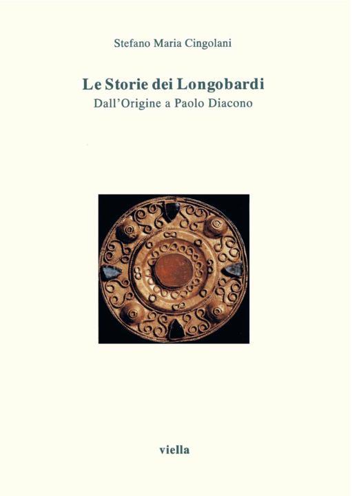 Le Storie dei Longobardi : dall'origine a Paolo Diacono