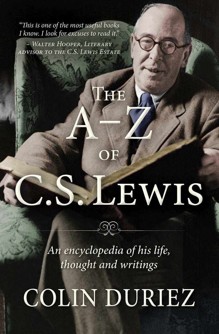 The A-Z of C S Lewis: A Complete Guide to His Life, Thoughts and Writings