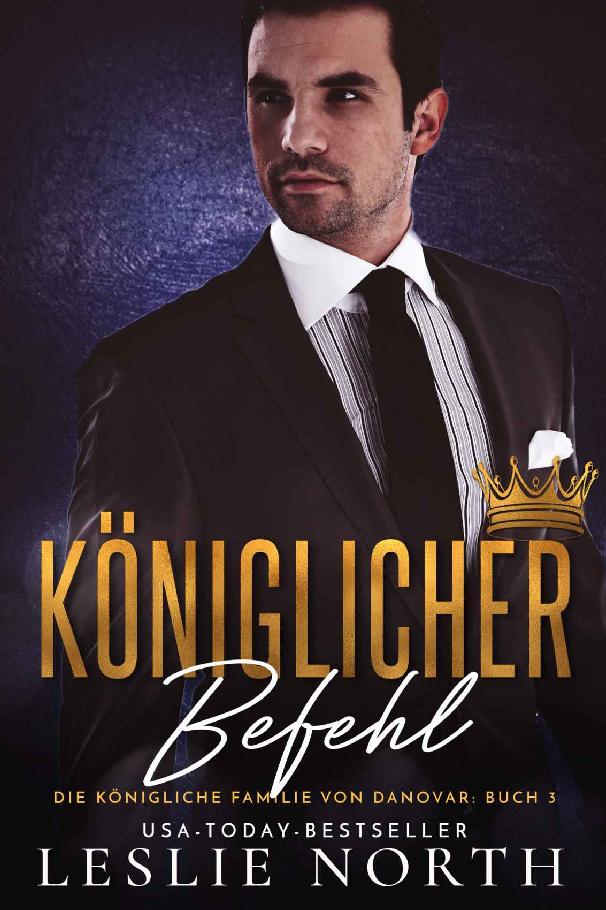 Königliche Befehl (Koningliche Familie Von Danovar 3) (German Edition)