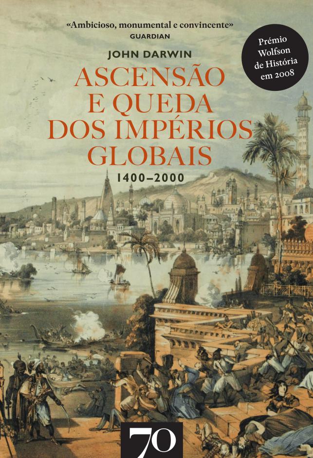 Ascensão e Queda dos Impérios Globais.1400-2000