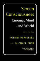 Screen consciousness : cinema, mind and world