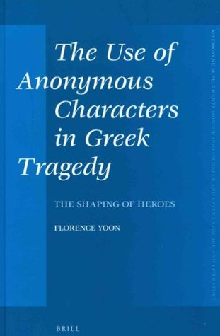 The Use of Anonymous Characters in Greek Tragedy