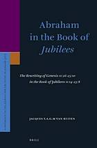 Abraham in the Book of Jubilees