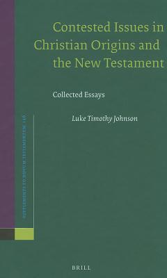 Contested Issues in Christian Origins and the New Testament