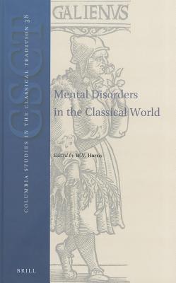 Mental Disorders in the Classical World