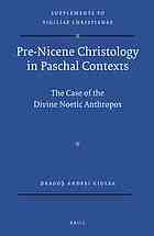 Pre-Nicene Christology in Paschal Contexts