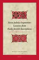 Saxa Judaica Loquuntur, Lessons from Early Jewish Inscriptions