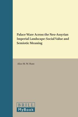 Palace Ware Across the Neo-Assyrian Imperial Landscape