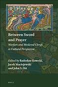 Between sword and prayer : warfare and medieval clergy in cultural perspective