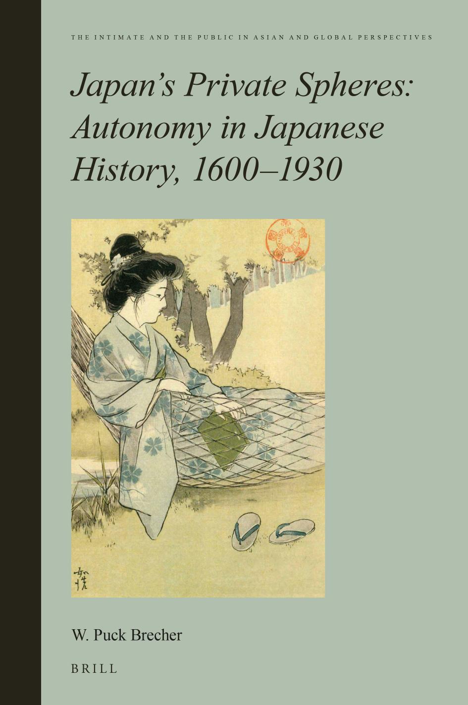 Japan's private spheres : autonomy in Japanese history, 1600-1930