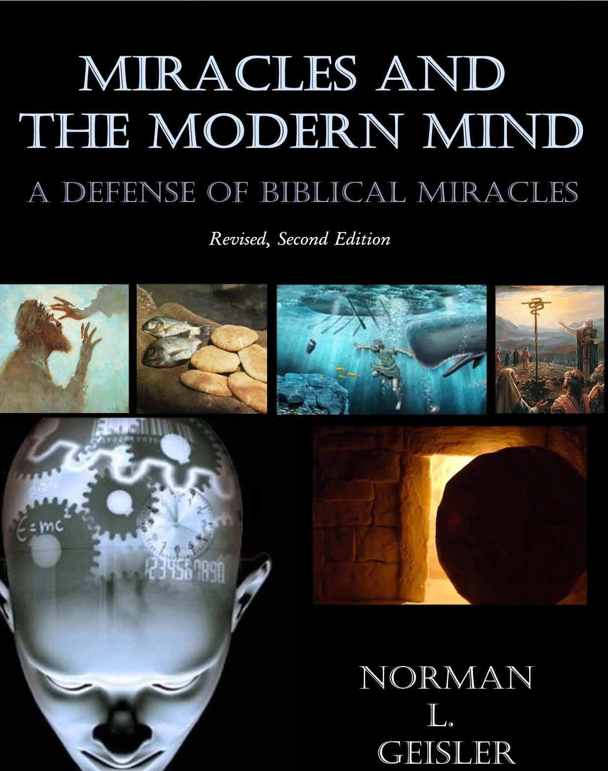 Miracles and the Modern Mind: A Defense of Biblical Miracles