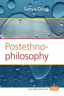 Postethnophilosophy. (Value Inquiry Book Series)