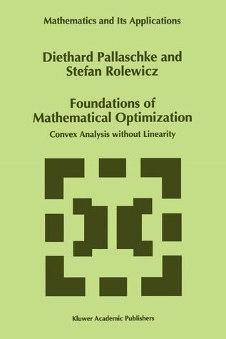 Foundations of Mathematical Optimization