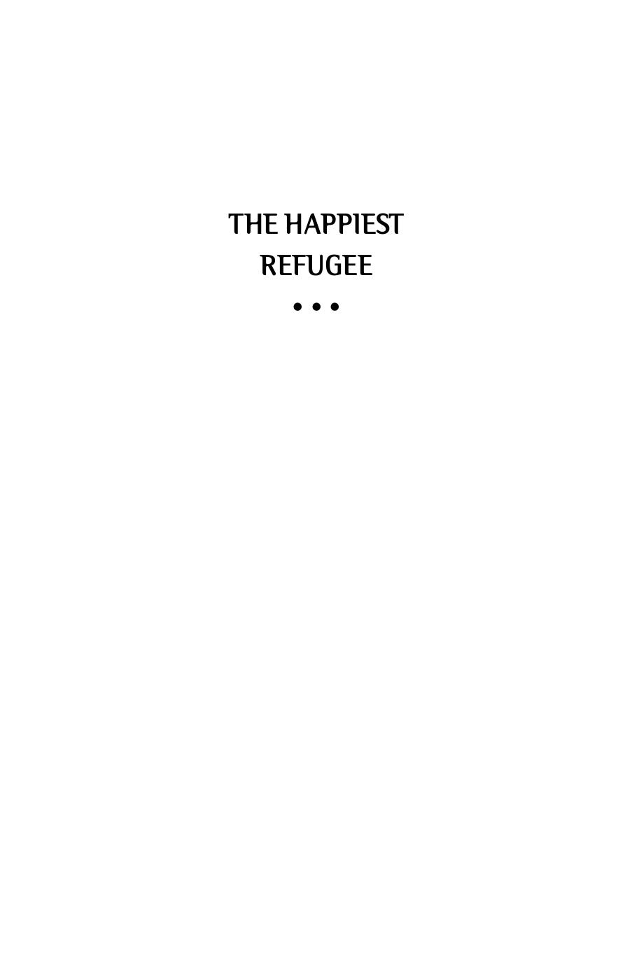 The Happiest Refugee