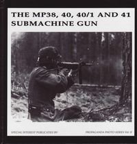 The MP38, 40, 40/1 and 41 Submachinegun