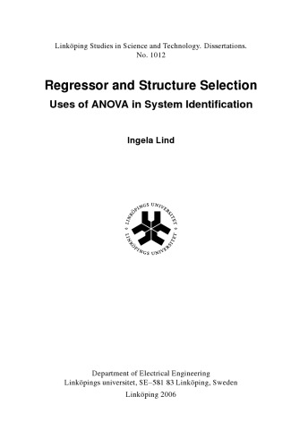 Regressor and Structure Selection Uses of ANOVA in System Identification.