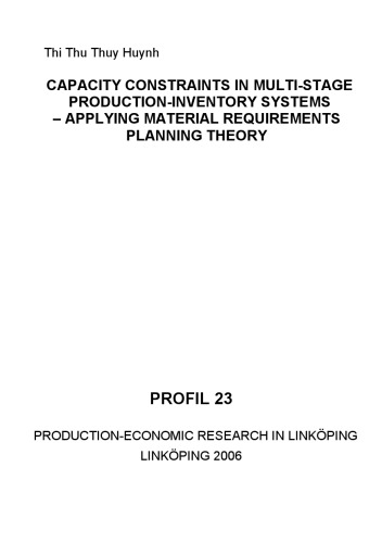 Capacity Constrains in Multi-Stage Production-Inventory Systems : Applying Material Requirements Planning Theory.