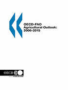 OECD-FAO agricultural outlook : 2006-2015.