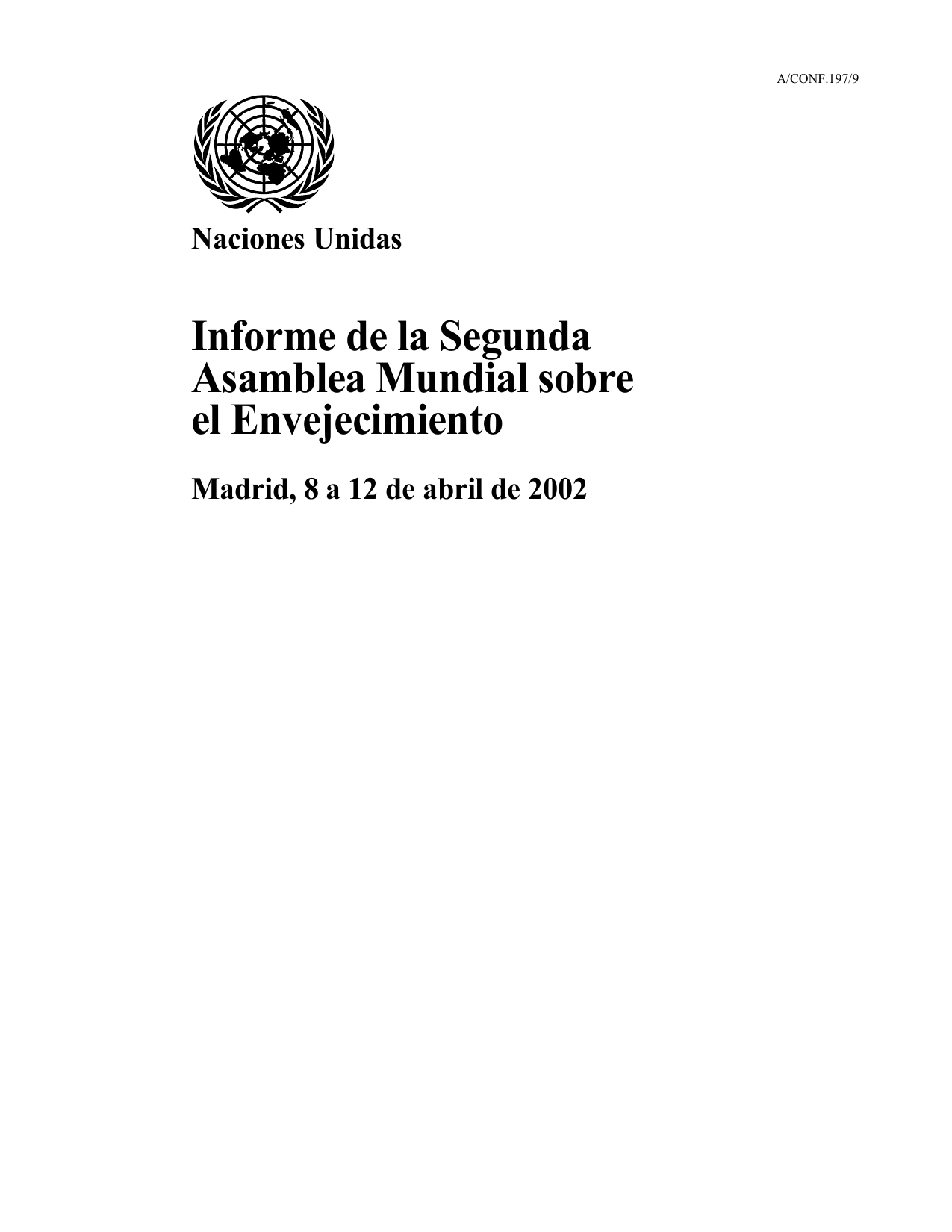 Informe de la Segunda Asamblea Mundial sobre el Envejecimiento : Madrid, 8 a 12 de abril de 2002.